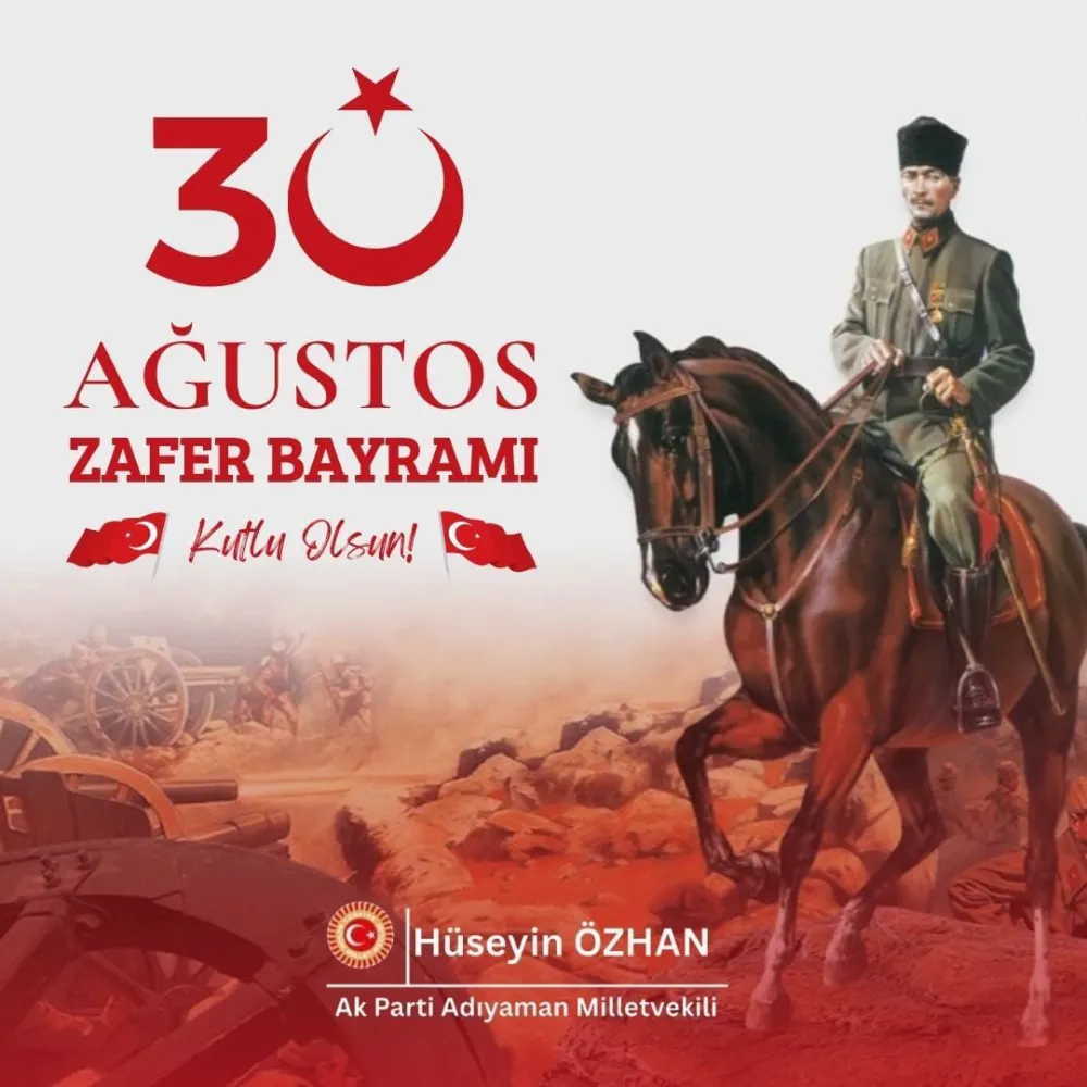 Milletvekili Özhan’dan 30 Ağustos Zafer Bayramı Mesajı