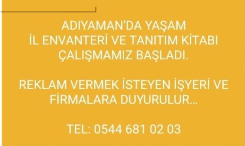ADIYAMAN ENVANTER KİTABI HAZIRLANIYOR...